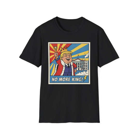 "No More King!" Political Pop Art T Shirt