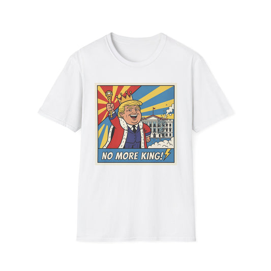 "No More King!" Political Pop Art T Shirt