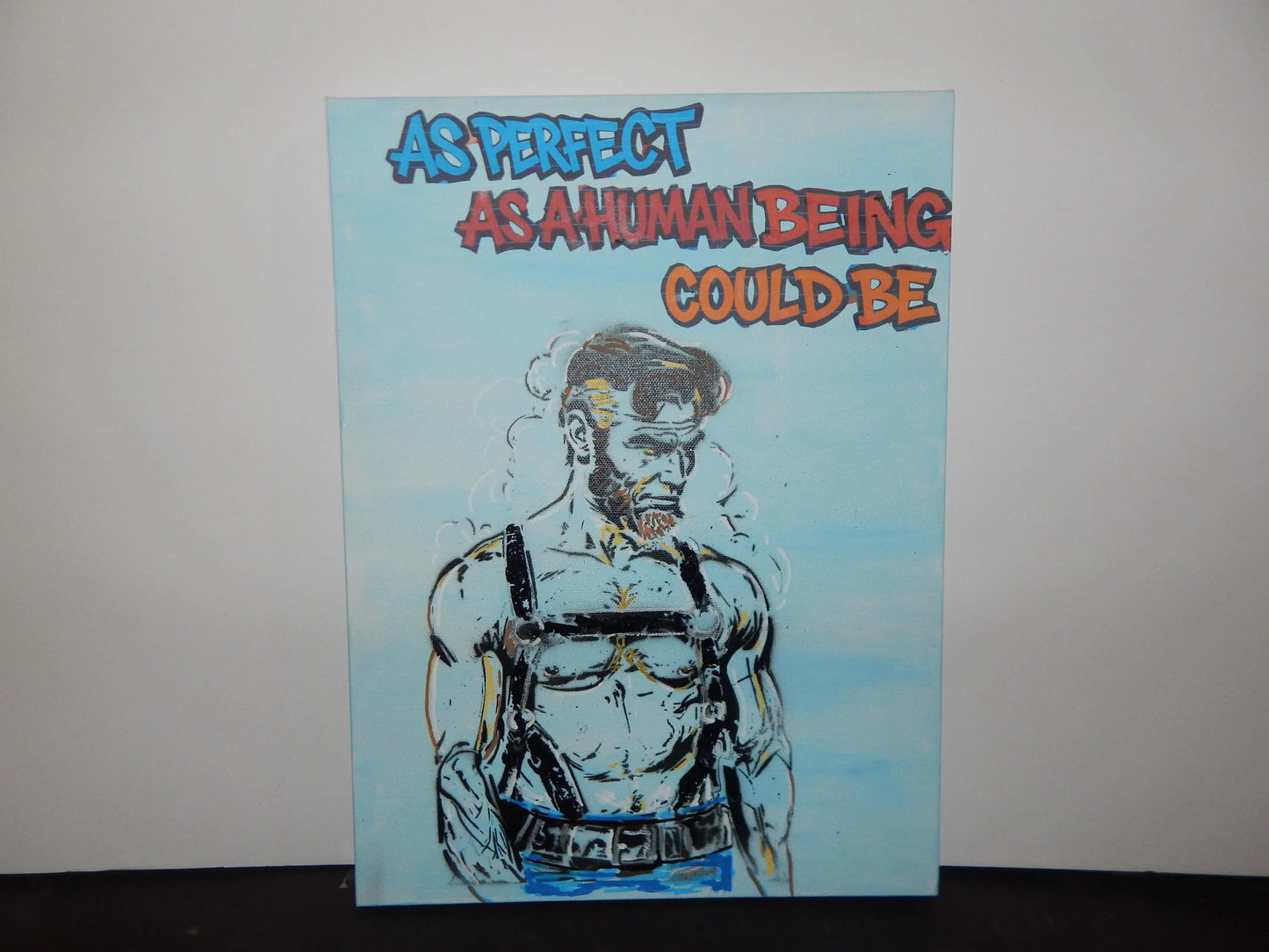 Abraham Lincoln in Leather  “As Perfect As A Human Could Be” – Original Graffiti Painting 12"x16"